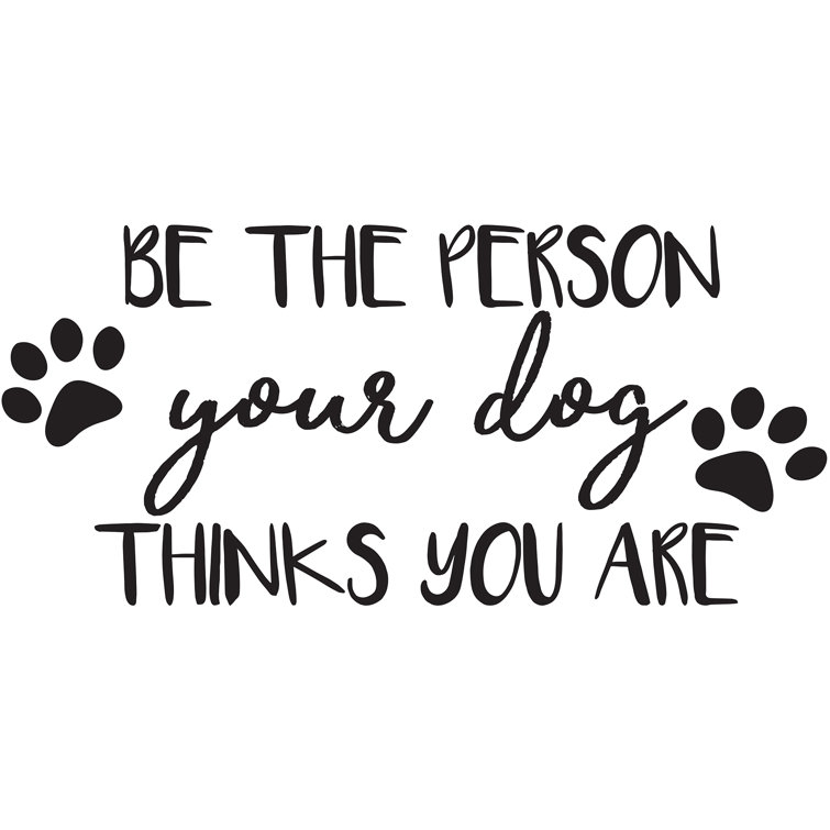 WallPops! Your Dog Quote Wall Decal & Reviews Wayfair